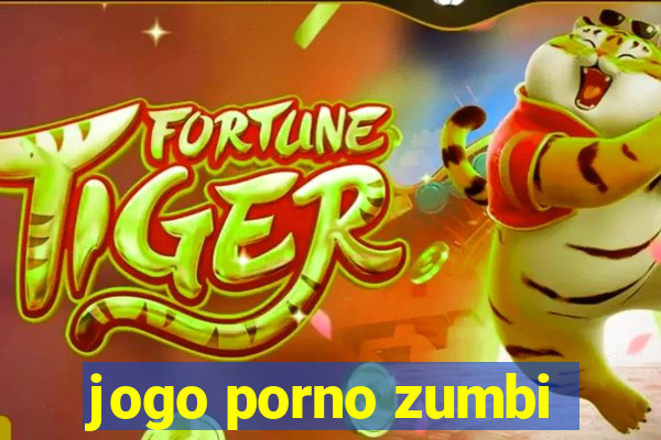 jogo porno zumbi